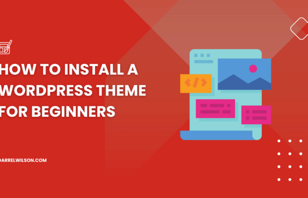How to Install a WordPress Theme for Beginners (2024)