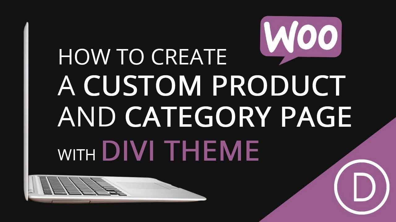How to Create a Custom Product and Category Page with Divi Theme