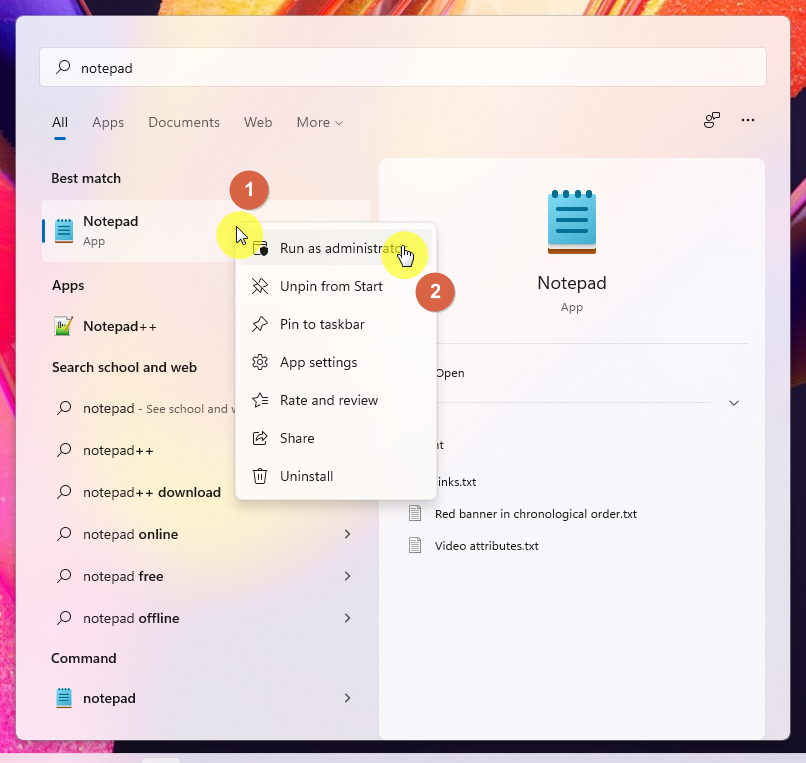 Find the notepad program on your desktop and open it as an administrator