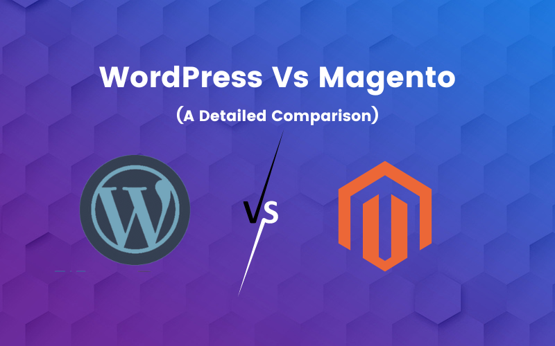 WordPress Vs Magento: A Head-to-Head Comparison