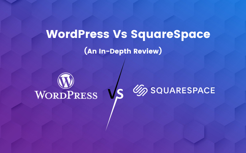 WordPress.com vs Squarespace: Which Platform Reigns Supreme?