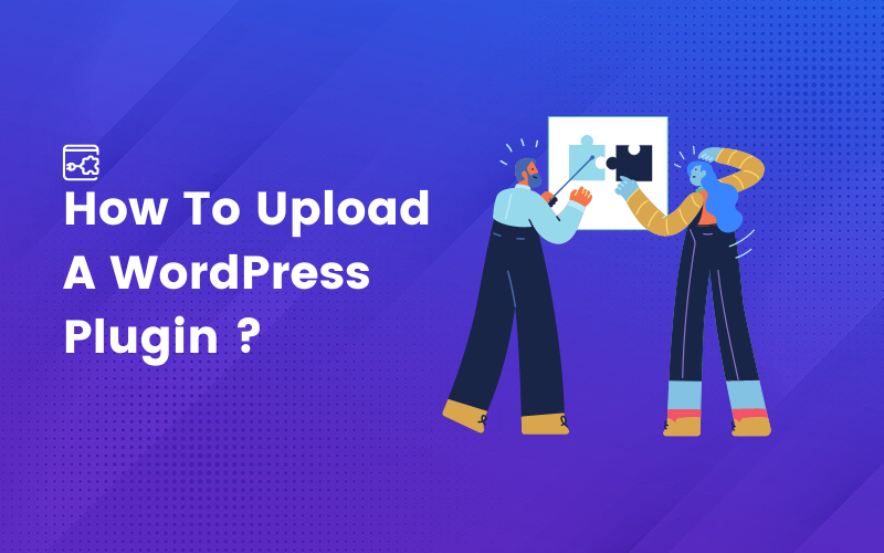How To Upload A WordPress Plugin