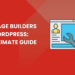 Best Page Builders for WordPress: The Ultimate Guide