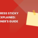 WordPress Sticky Posts Explained: A Beginner's Guide (2023)