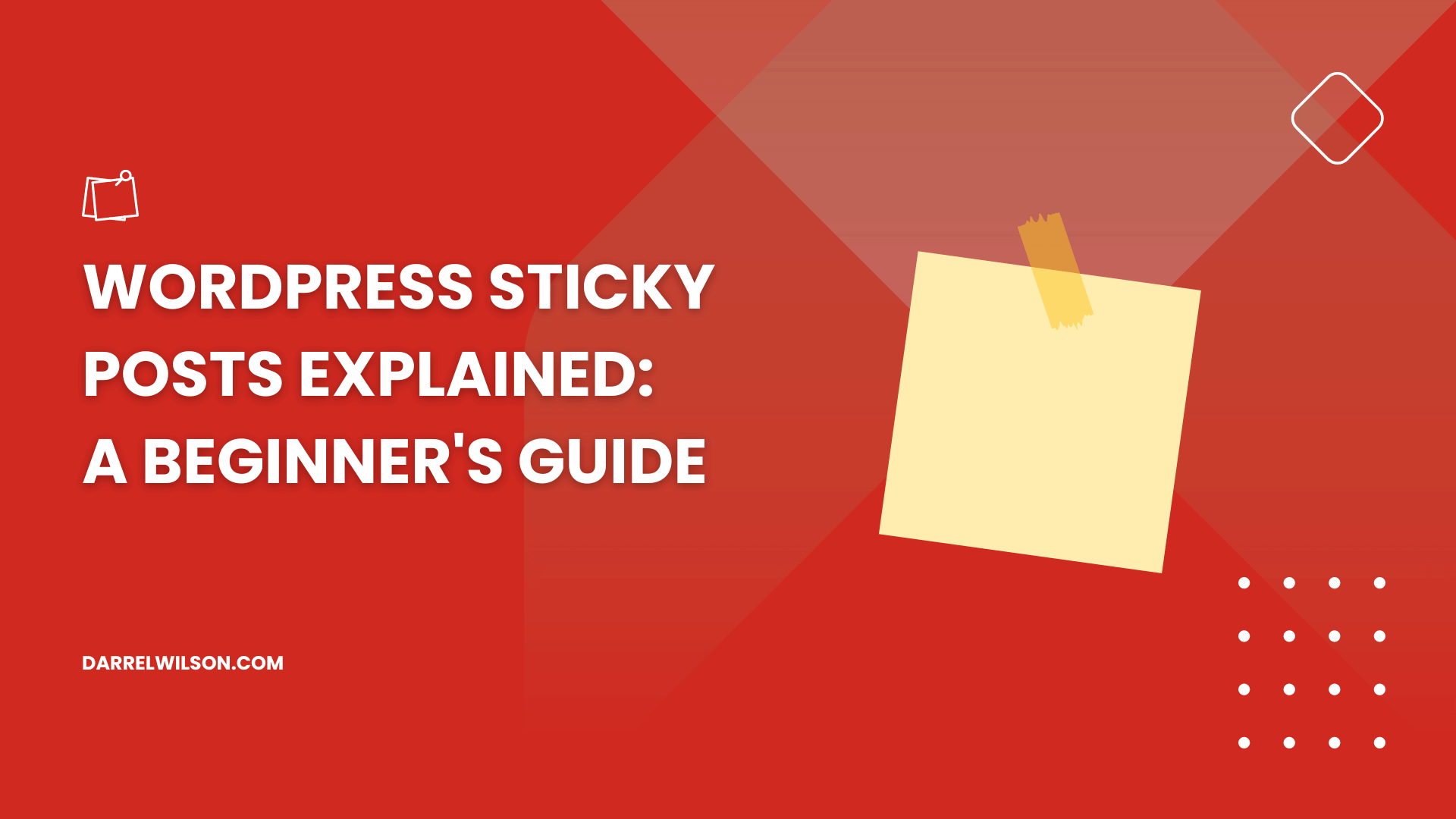 WordPress Sticky Posts Explained: A Beginner’s Guide (2024)