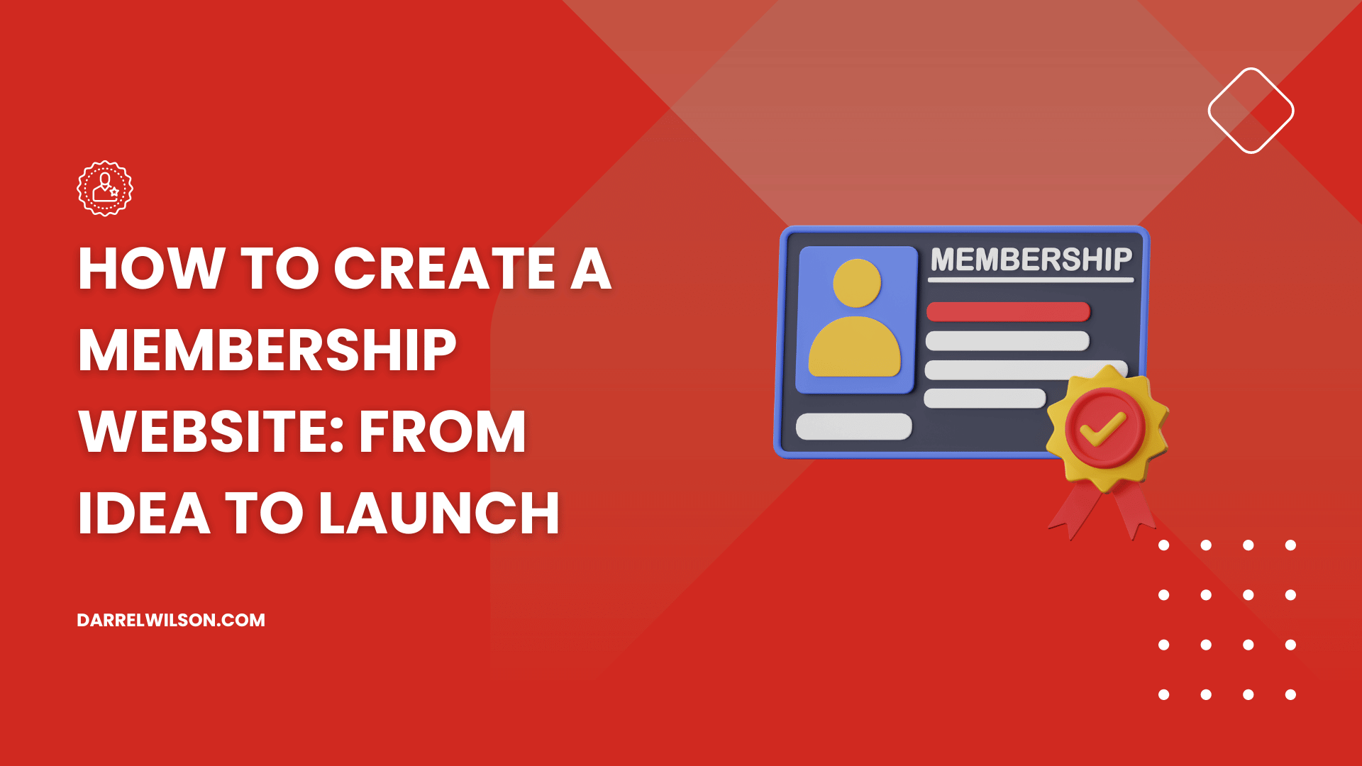How to Create a Membership Website: From Idea to Launch