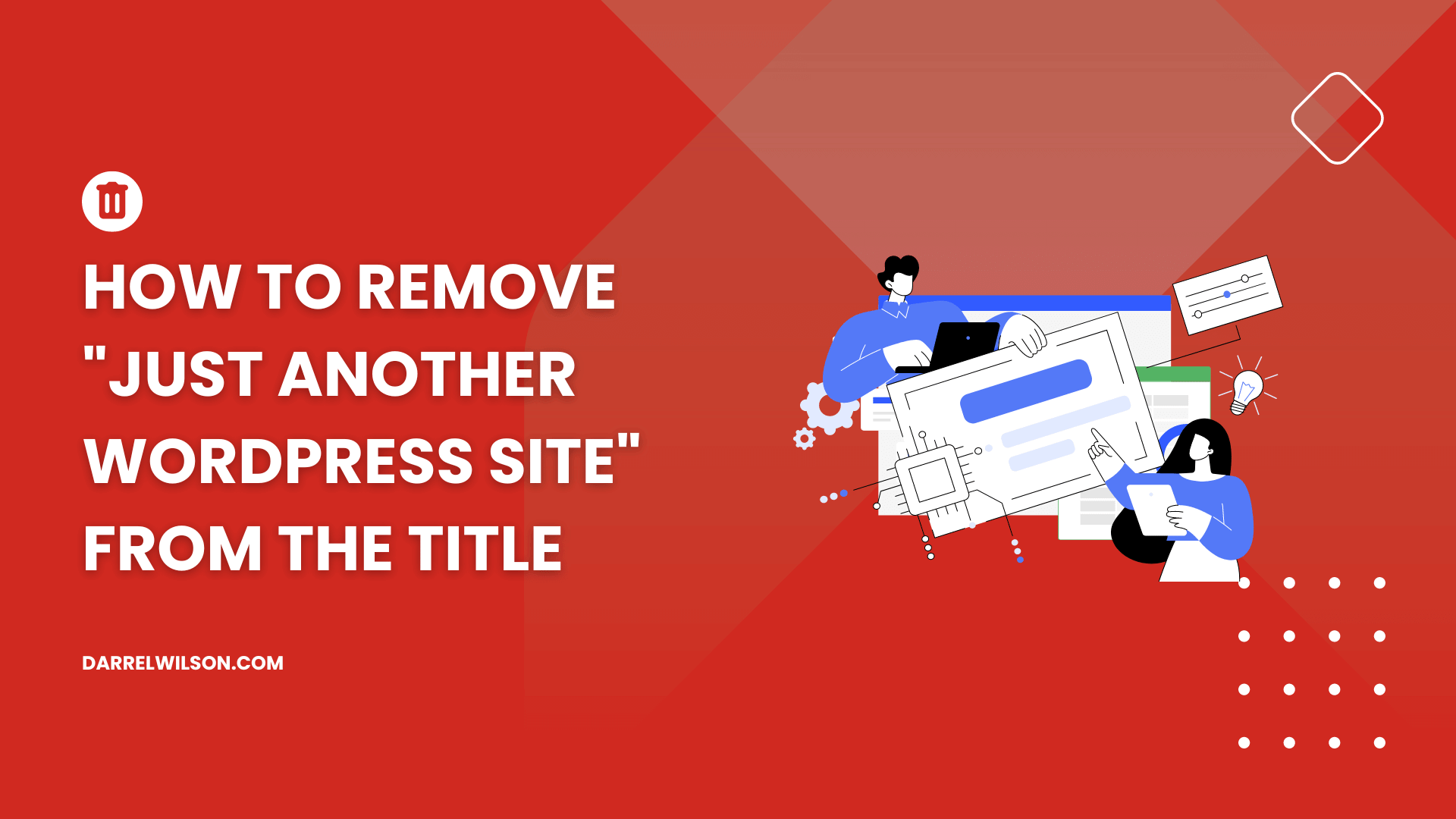 How to Remove “Just Another WordPress Site” from the Title