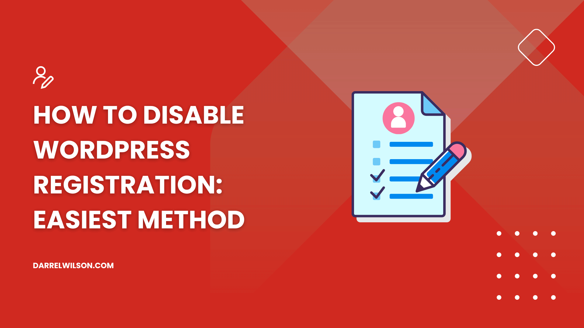 How to Disable WordPress Registration: Easiest Method (2024)