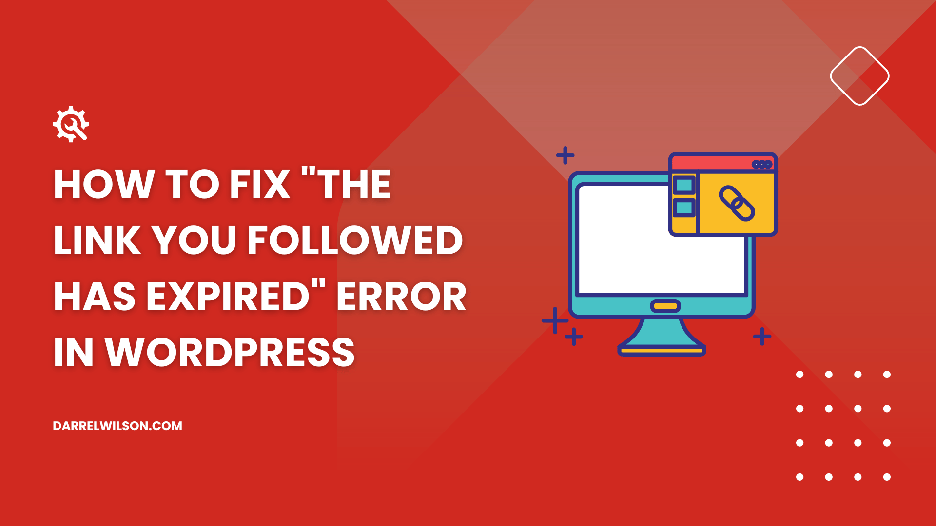 How to Fix “The Link You Followed Has Expired” Error in WordPress
