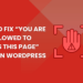 How to Fix “You Are Not Allowed to Access This Page” Error in WordPress