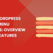 Best WordPress Mega Menu Plugins: Overview + Key Features