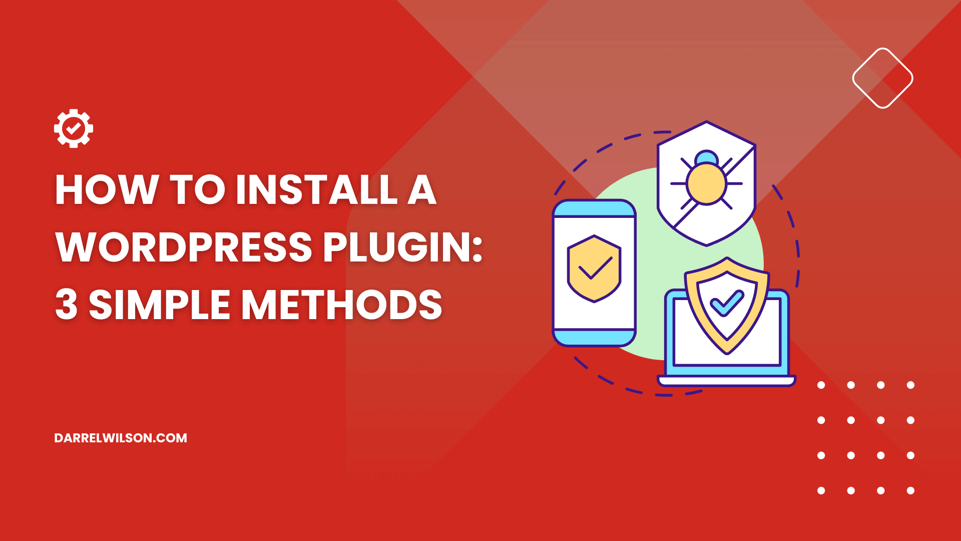How to Install a WordPress Plugin: 3 Simple Methods (2024)