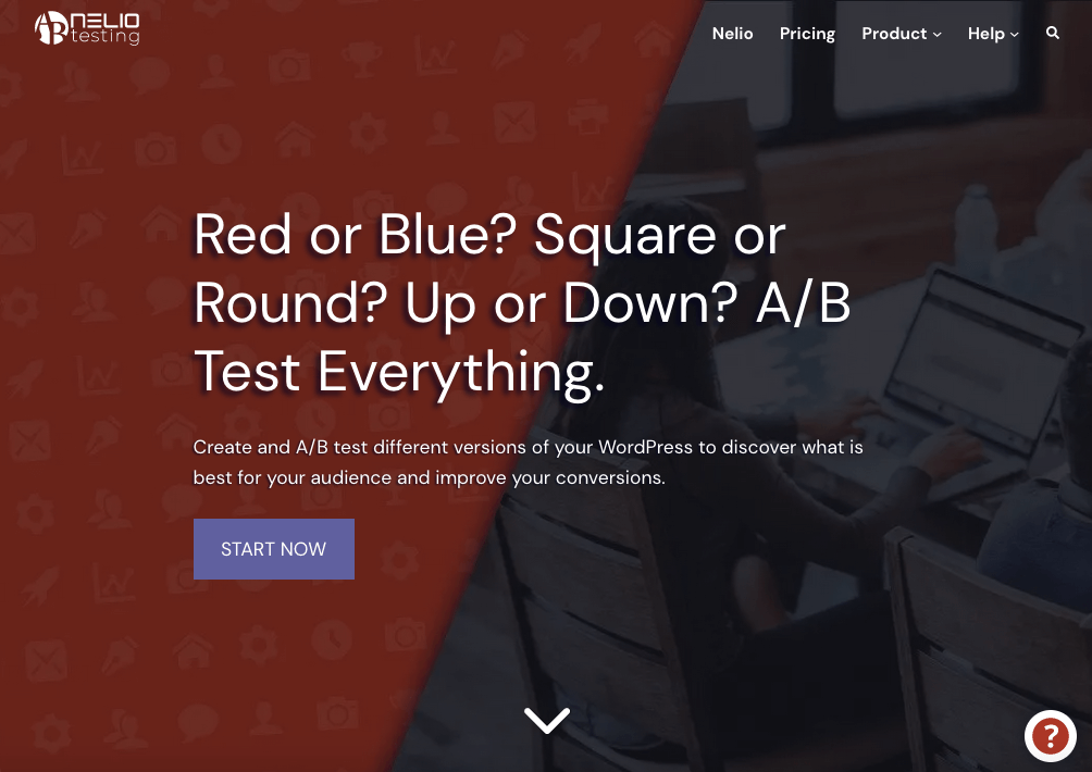 Nelio A/B Testing: Red or Blue? Square or Round? Up or Down? A/B Test Everything.
