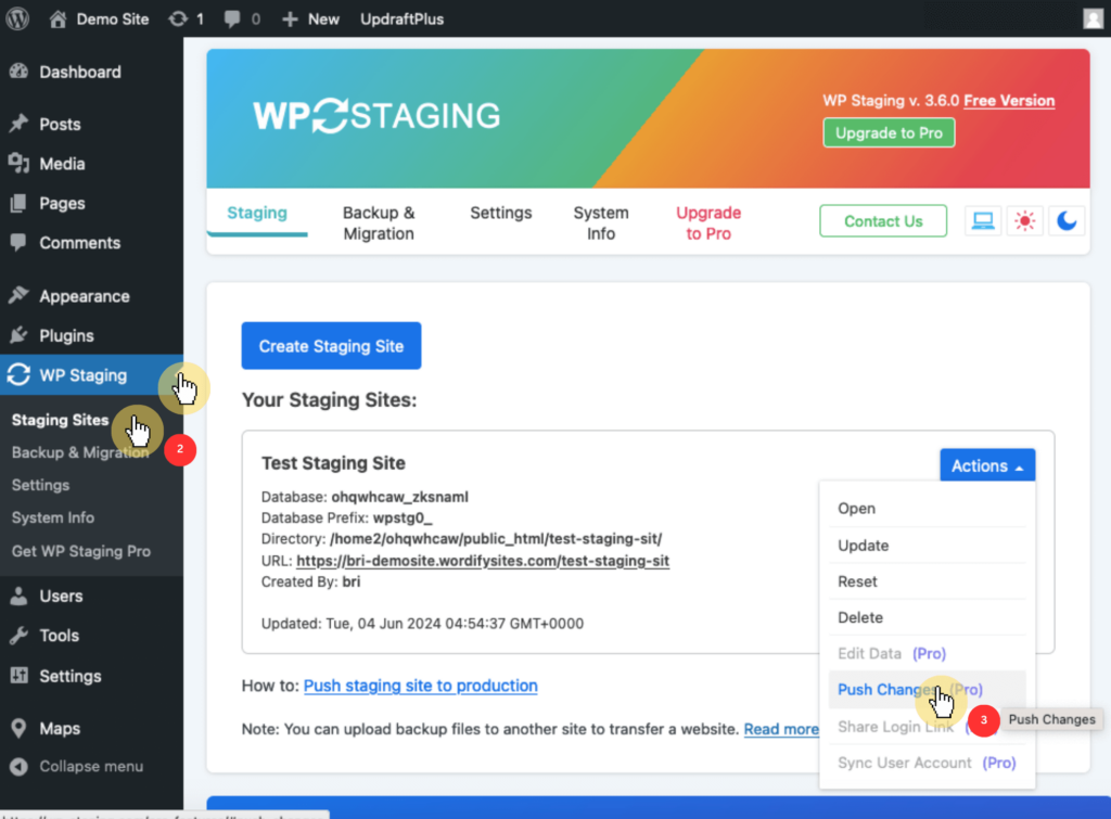Navigate to WP Staging Section > Staging Sites Page > Actions > Push Changes