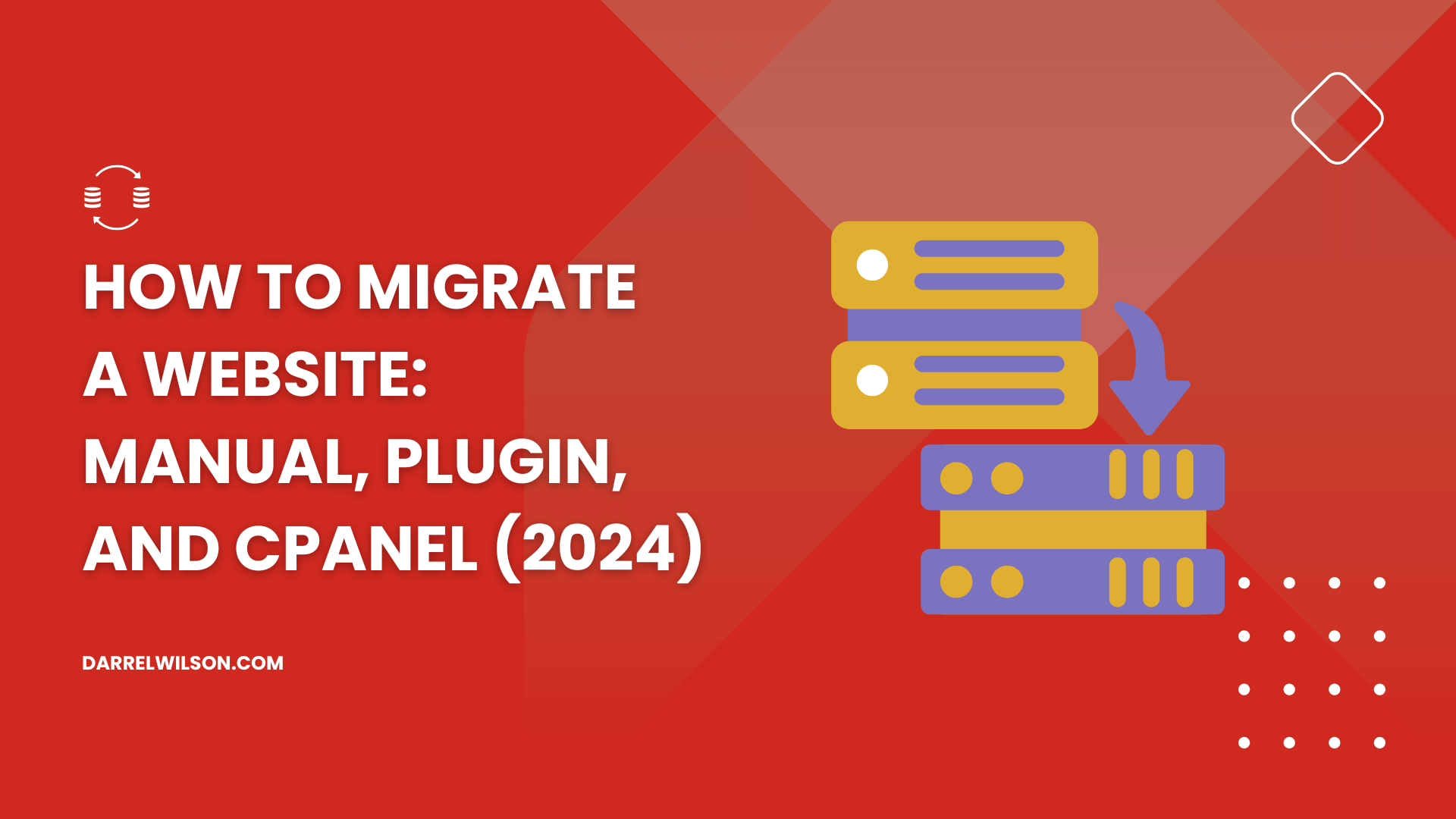 How to Migrate a Website: Manual, Plugin, and cPanel (2025)