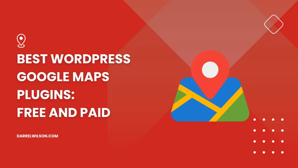 Best WordPress Google Maps Plugins: Free and Paid