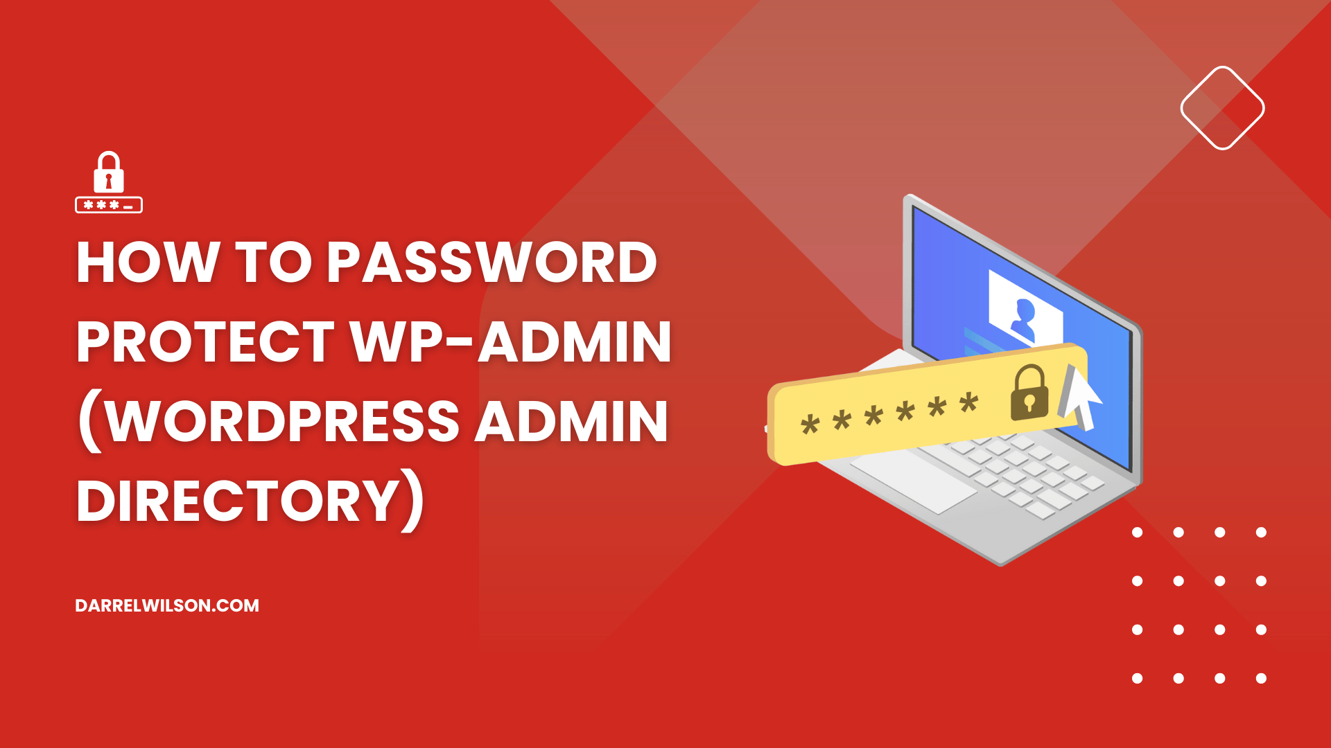 How to Password Protect wp-admin (WordPress Admin Directory)