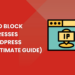 How to Block IP Addresses in WordPress (The Ultimate Guide)