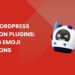 Best WordPress Reaction Plugins: Adding Emoji Reactions