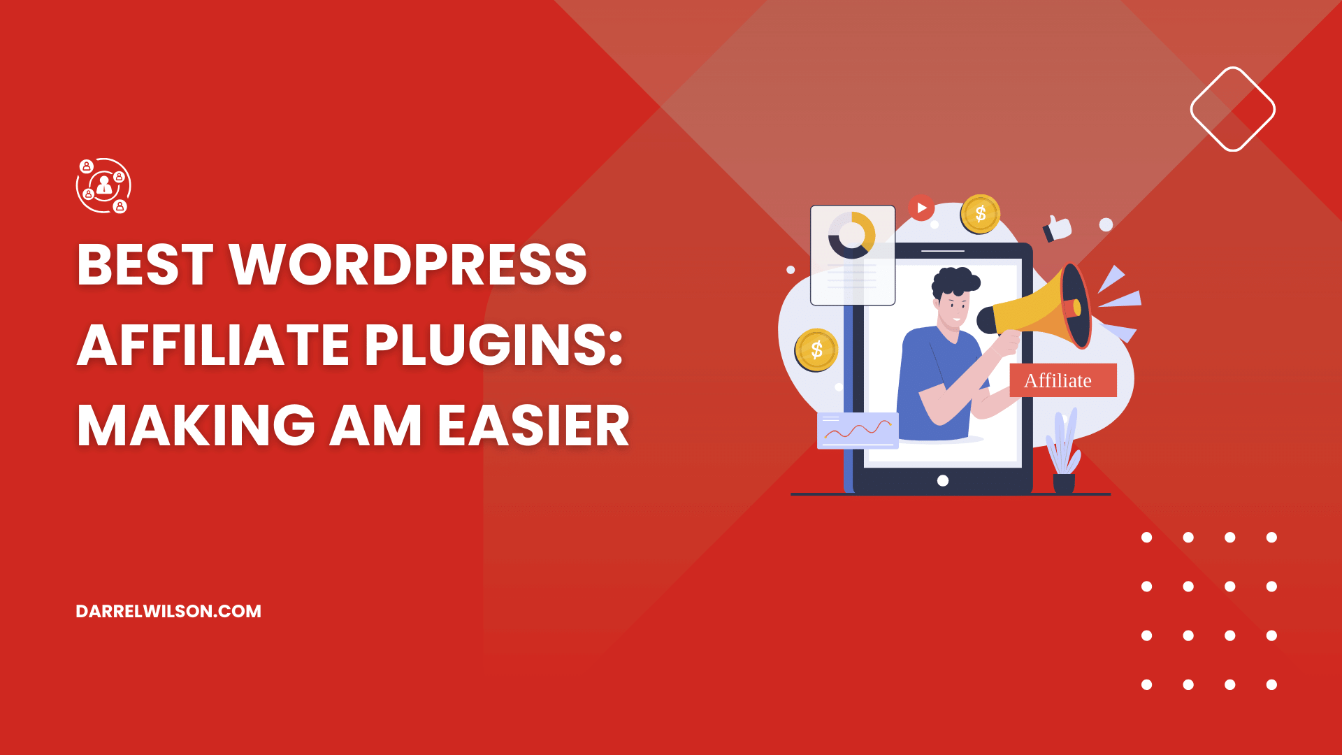 Best WordPress Affiliate Plugins: Making AM Easier (2025)