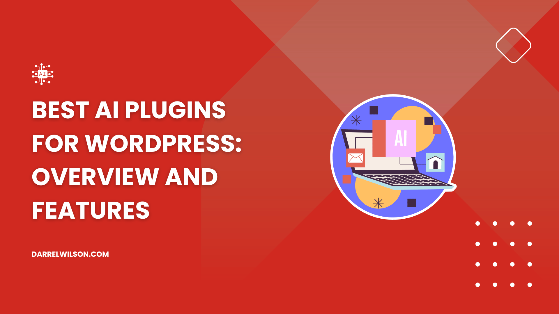 Best AI Plugins for WordPress: Overview and Features (2025)