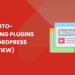 Best Auto-Blogging Plugins for WordPress