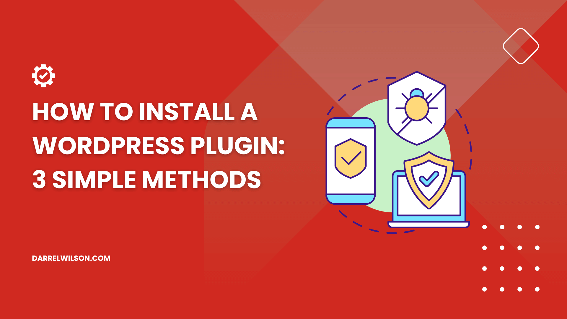 How to Install a WordPress Plugin: 3 Simple Methods (2025)