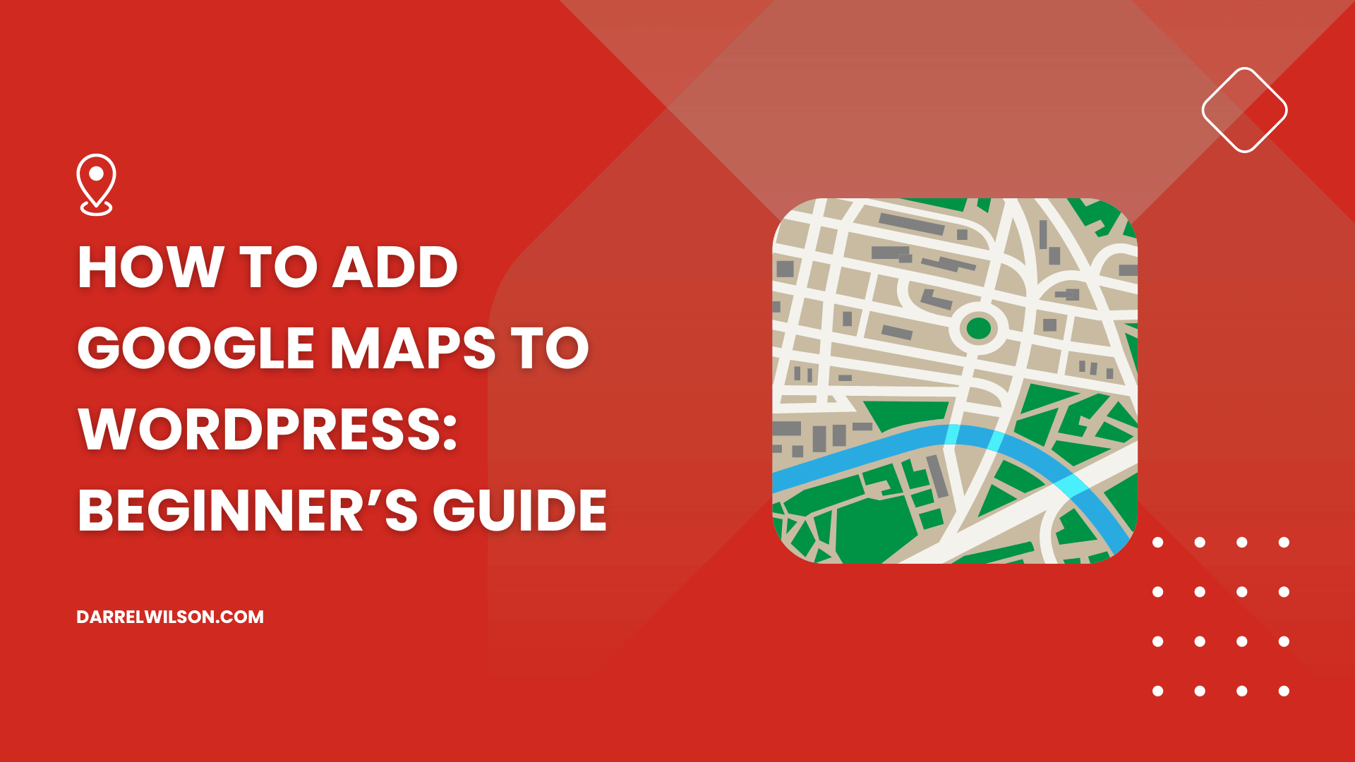 How to Add Google Maps to WordPress: Beginner’s Guide (2025)