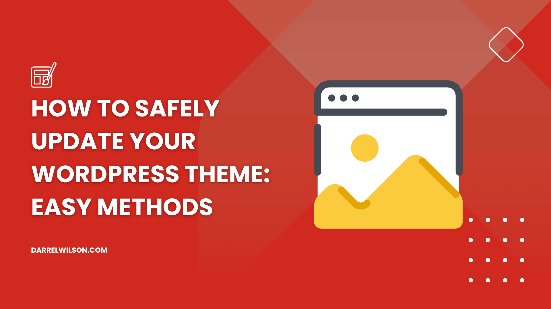 How to Safely Update Your WordPress Theme: Easy Methods