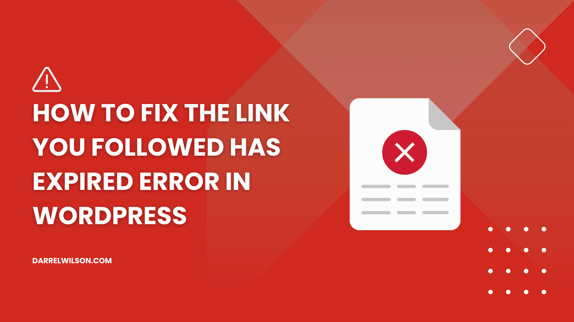 How to Fix the Link You Followed Has Expired Error in WordPress (2025)