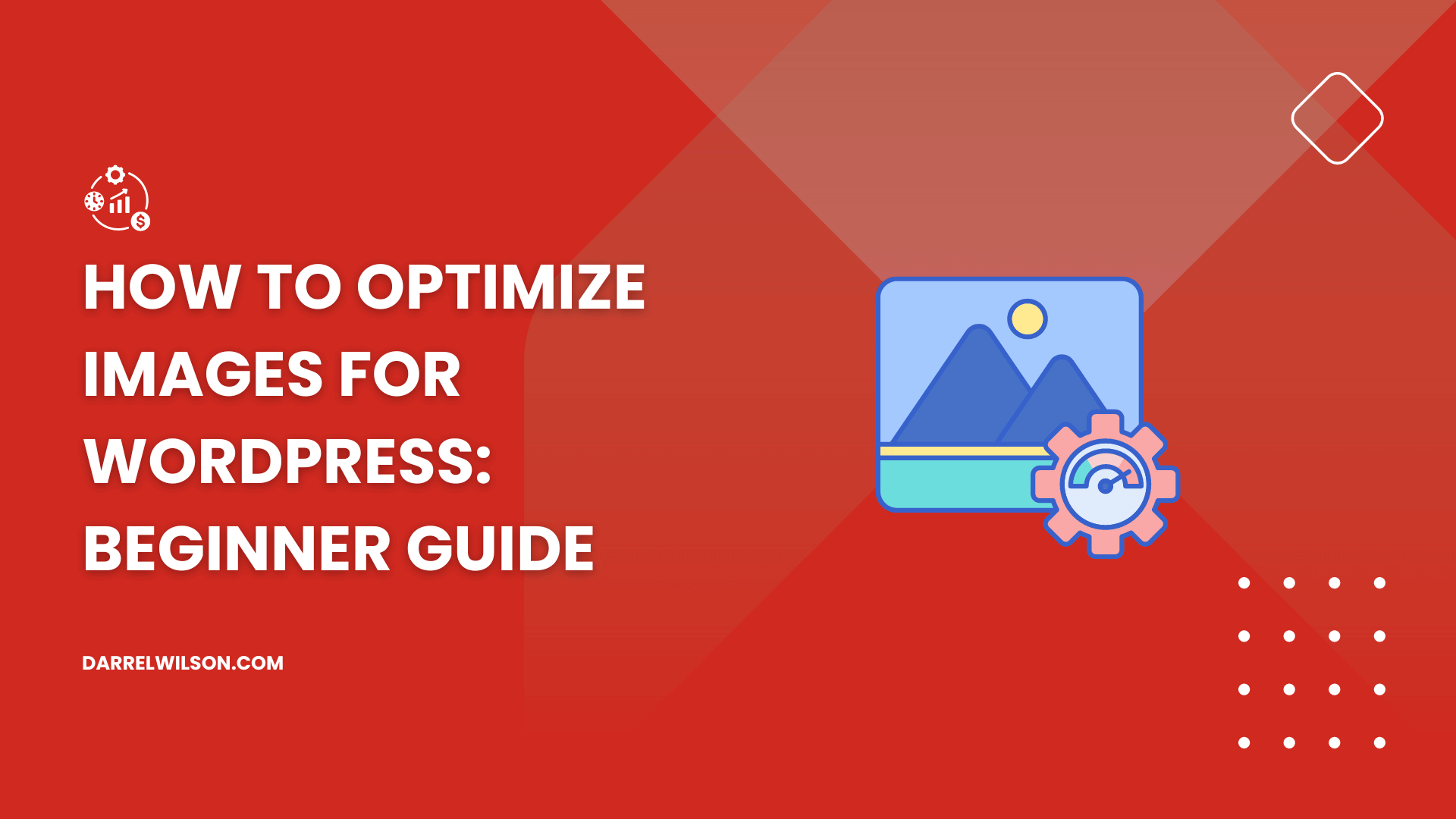 How to Optimize Images for WordPress: Beginner Guide (2025)